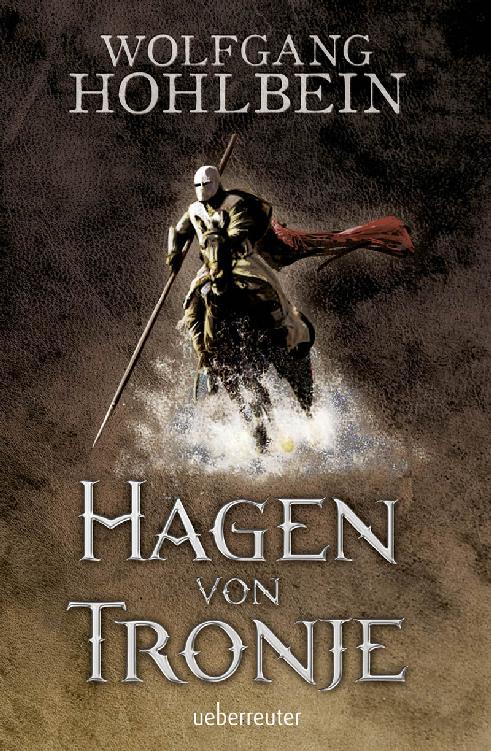 Hagen von Tronje: ein Nibelungen-Roman